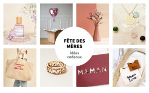 Quel cadeau offrir pour la fête des mères 